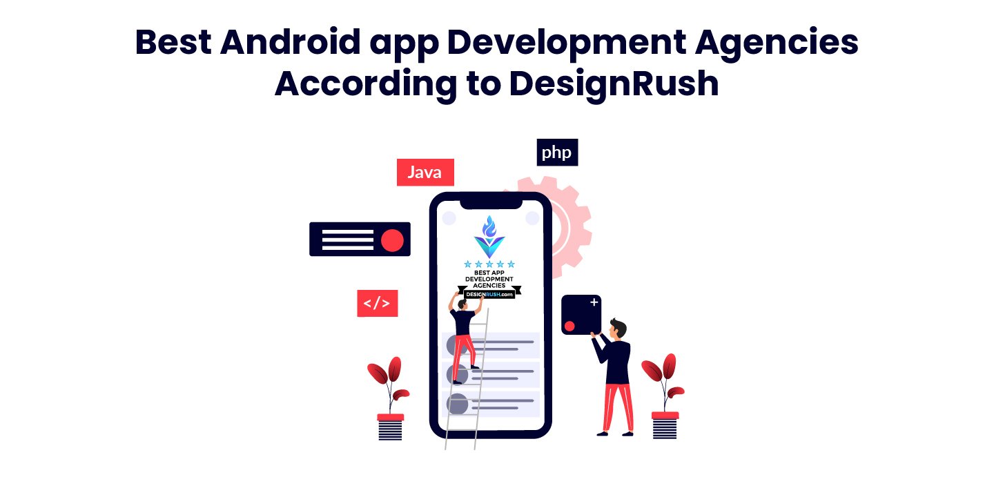 best android app development agencies according to designrush