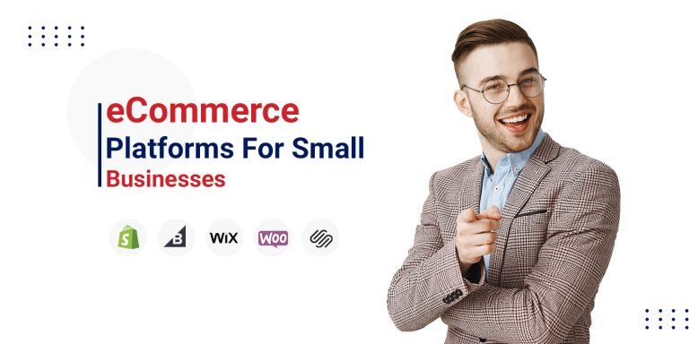 Top 5 eCommerce Platforms For Small Businesses