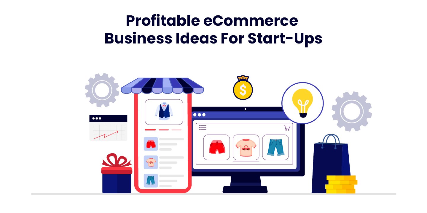 ecommerce business ideas for startup