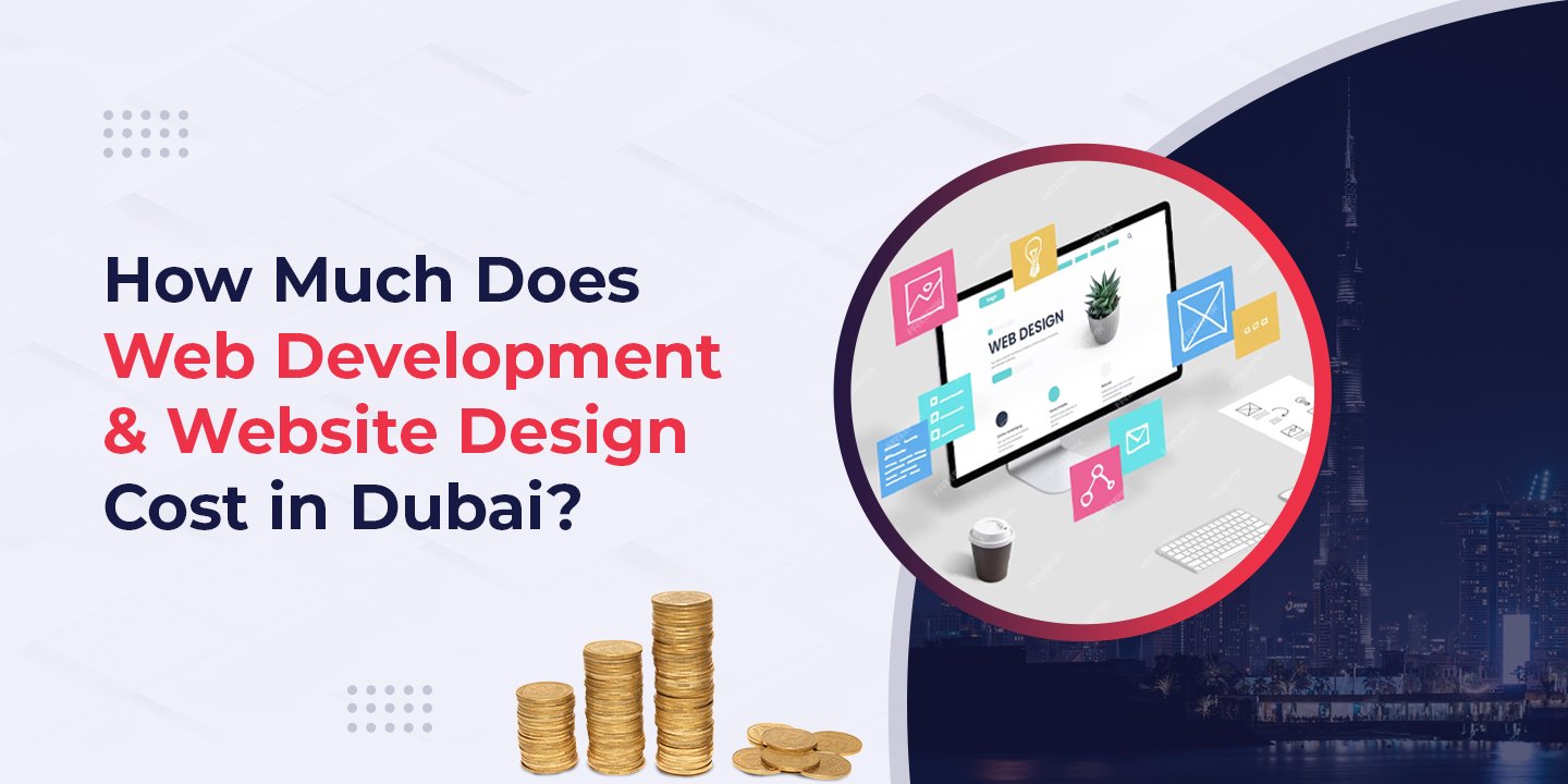How Much Does Web Development & Website Design Cost in Dubai?