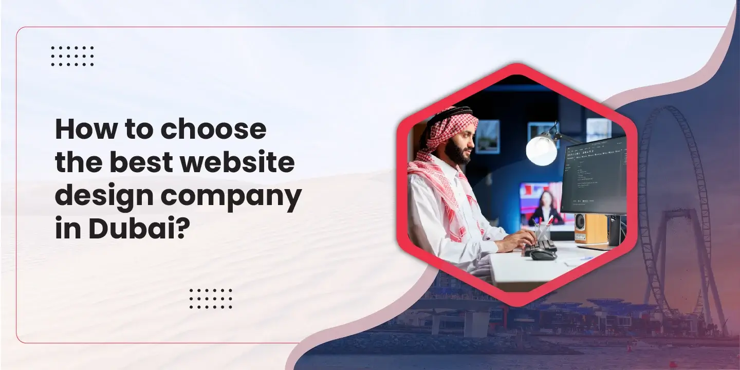 How-to-choose-the-best-website-design-company-in-Dubai